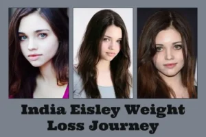 India-Eisley-Weight-Loss-Journey-and-transformation